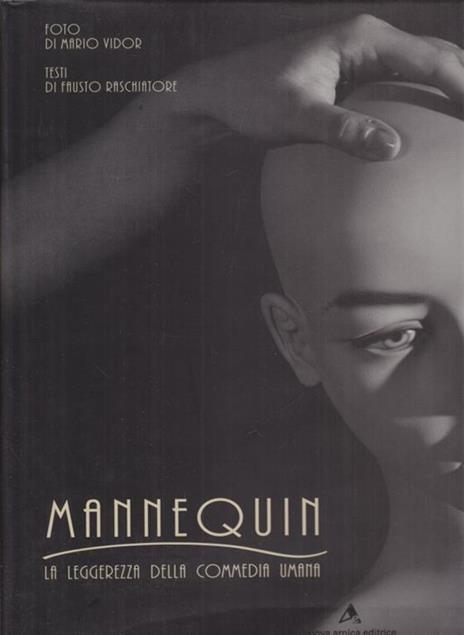 Mannequin. La leggerezza della commedia umana - Mario Vidor,Fausto Raschiatore - 4