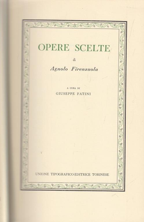 Opere scelte - Agnolo Firenzuola - 2