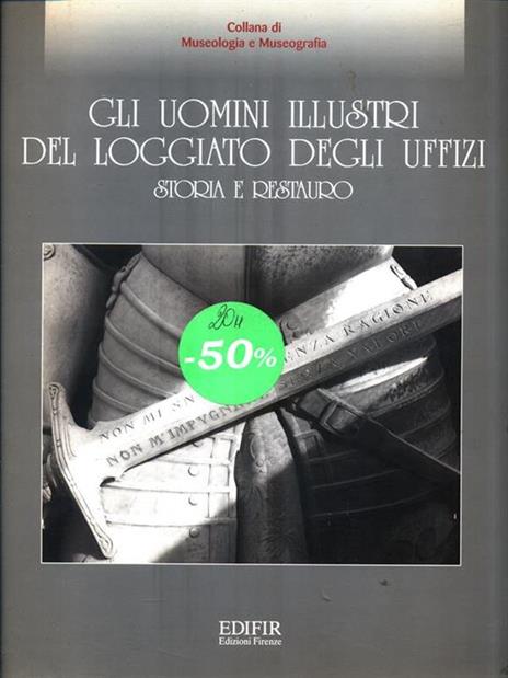 Gli uomini illustri del loggiato degli Uffizi. Storia e restauro - 4