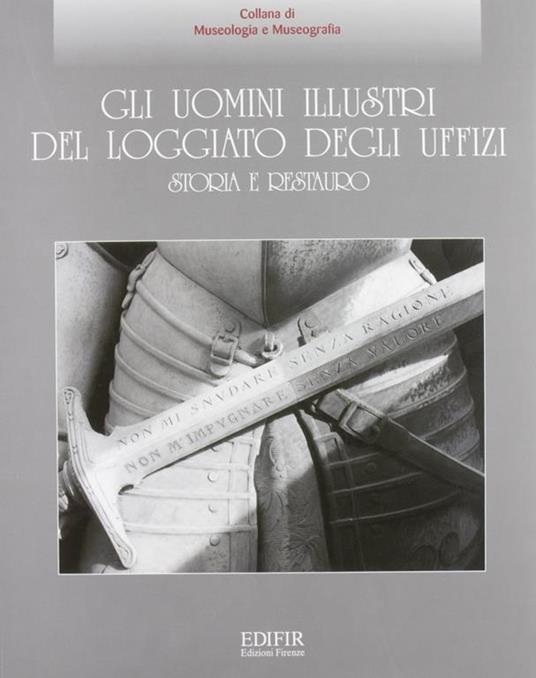 Gli uomini illustri del loggiato degli Uffizi. Storia e restauro - 12