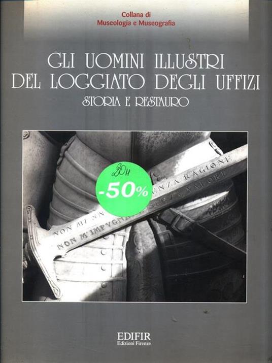 Gli uomini illustri del loggiato degli Uffizi. Storia e restauro - 10