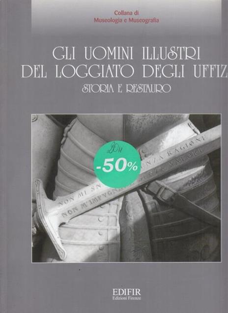 Gli uomini illustri del loggiato degli Uffizi. Storia e restauro - copertina