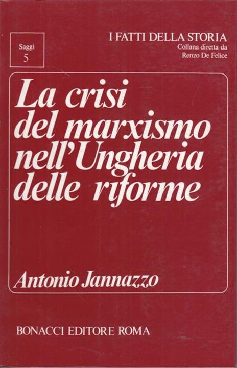 La crisi del marxismo nell'Ungheria delle riforme - Antonio Jannazzo - 6