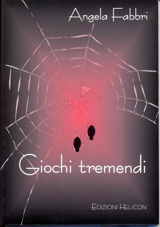 Giochi tremendi - Angela Fabbri - 8