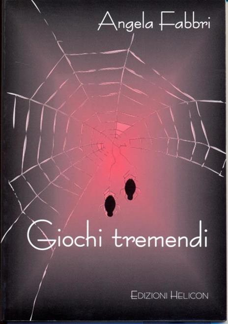 Giochi tremendi - Angela Fabbri - 3