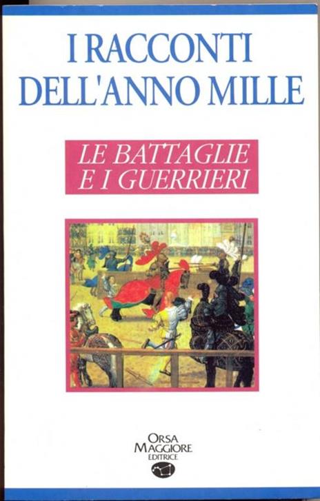 I racconti dell'anno Mille. Le battaglie e i guerrieri - Maddalena Lodesani,Alessandro Zignani - 6