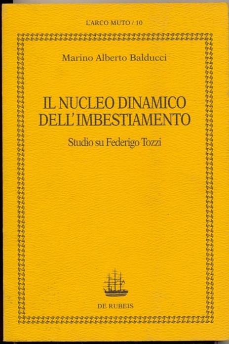Il nucleo dinamico dell'imbestialimento - Marino Alberto Balducci - 4