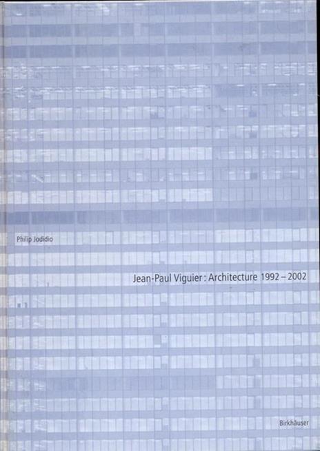 Jean-paul Viguier: Architecture 1992-2002 - Philip Jodidio - 8