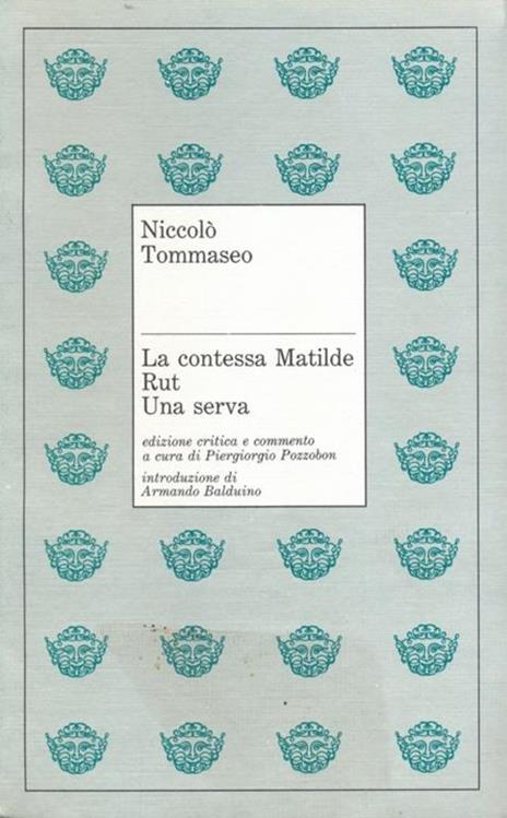 La contessa Matilde.. Rut. Una serva - Niccolò Tommaseo - 10