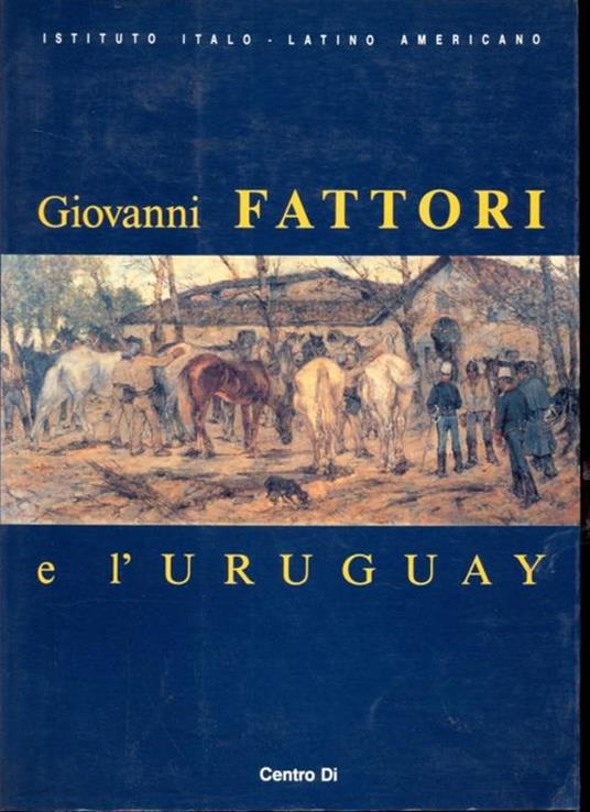 Giovanni Fattori e l'Uruguay - 4