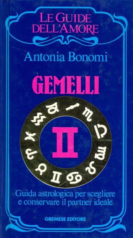 Le guide dell'amore: Gemelli - Antonia Bonomi - 4