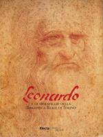 Leonardo e le meraviglie della Biblioteca Reale di Torino. Catalogo della mostra (Torino, 20 novembre 1998-31 gennaio 1999)