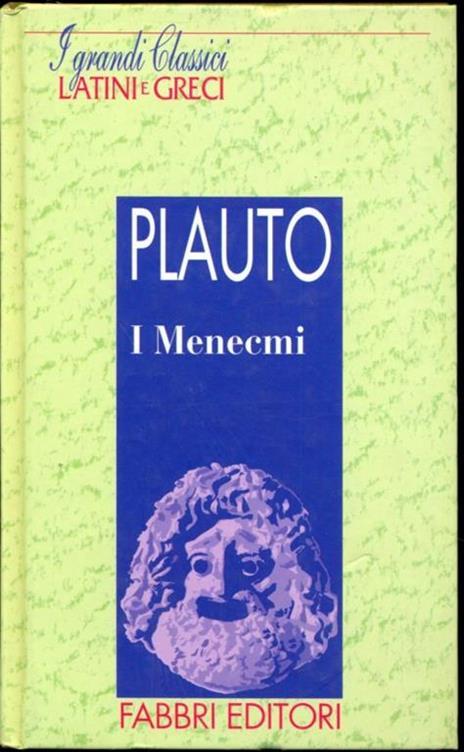 I grandi classici Latini e Greci. I menecmi - T. Maccio Plauto - copertina