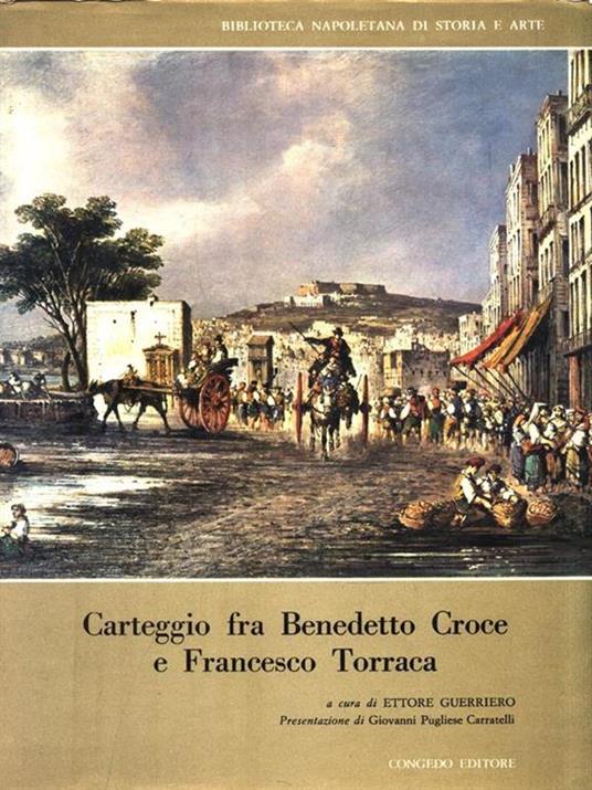 Carteggio fra Benedetto Croce e Francesco Torraca - Ettore Guerriero - 2