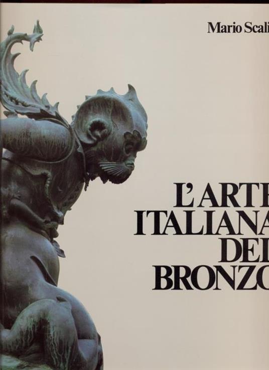 L' arte italiana del bronzo - Mario Scalini - 9