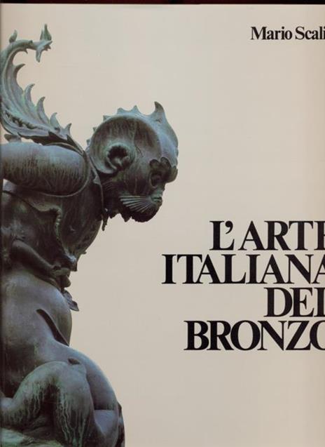 L' arte italiana del bronzo - Mario Scalini - 7