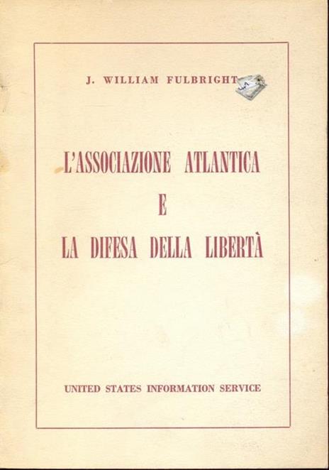 L' associazione atlantica e la difesa della libertà - J. William Lloyd - copertina