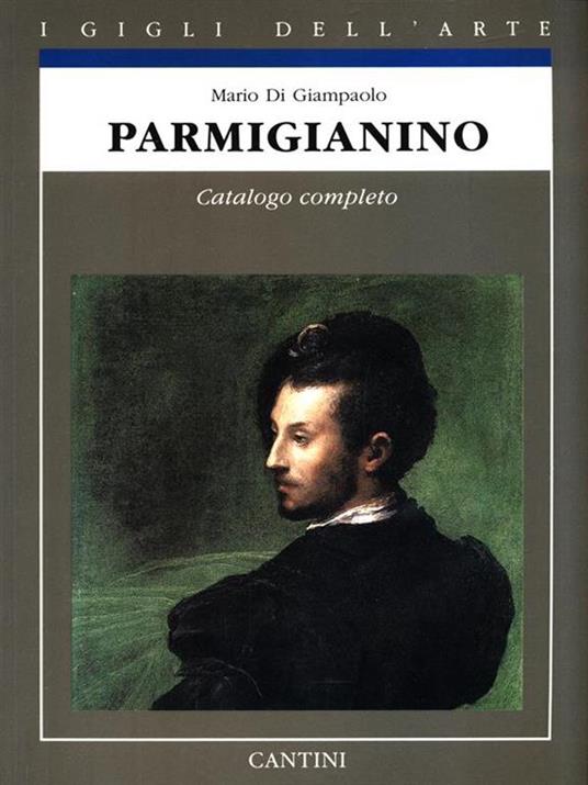 Parmigianino. Catalogo completo - Mario Di Giampaolo - 6
