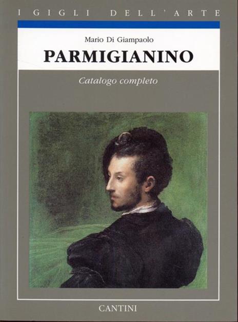 Parmigianino. Catalogo completo - Mario Di Giampaolo - 10