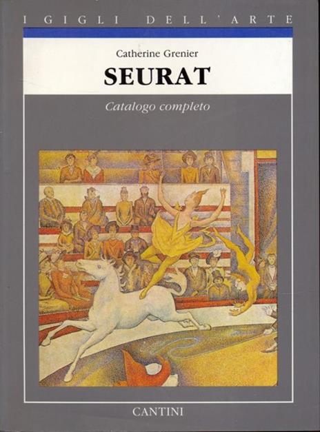 Seurat. Catalogo completo - Catherine Grenier - 4