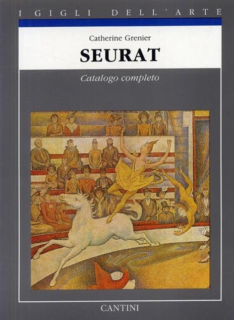 Seurat. Catalogo completo - Catherine Grenier - 6