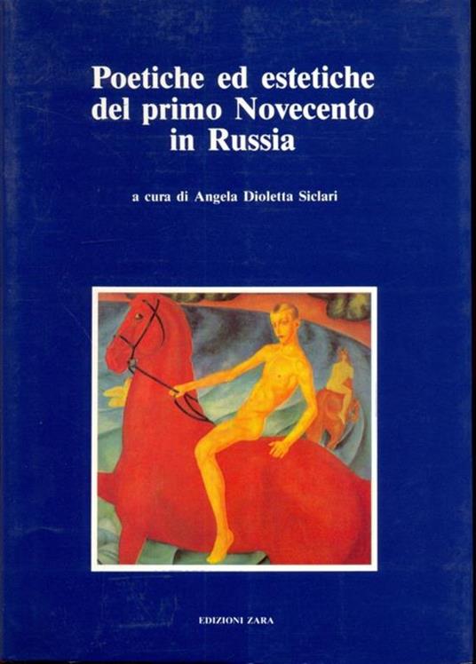 Poetiche ed estetiche del Primo Novecento in Russia - Angela Dioletta Siclari - 9