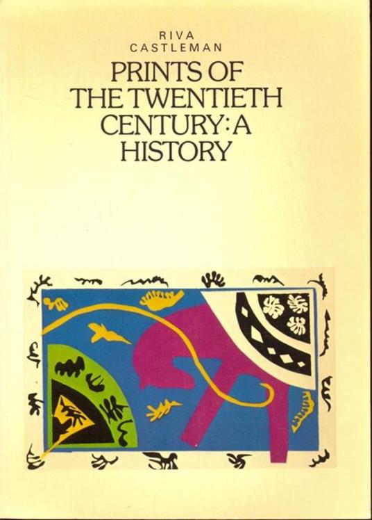 Prints of the twentieth century: ahistory - Riva Castleman - 11