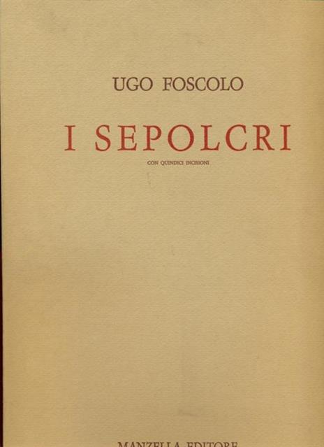 I Sepolcri (con 15 incisioni) - Ugo Foscolo - 5