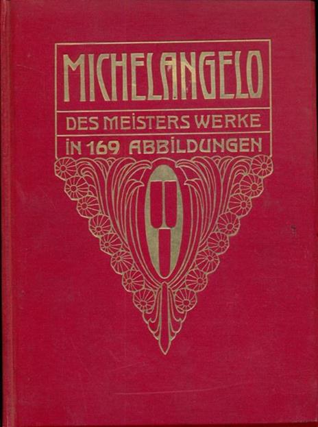 Michelangelo. Des meisters werke in169 abbildungen - 11