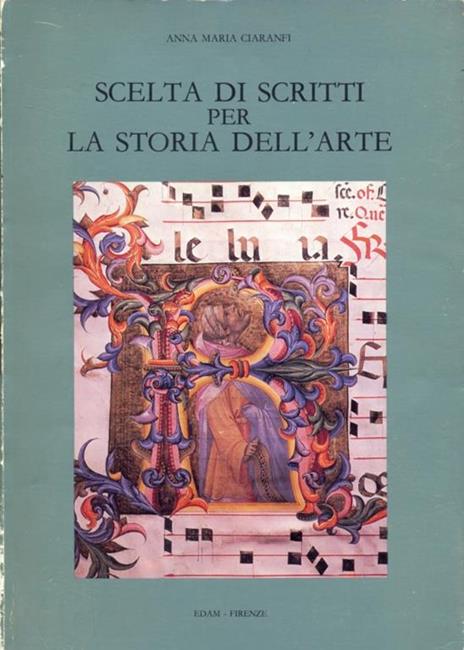 Scelta di scritti per storia dell'arte - Anna Maria Ciaranfi - 3