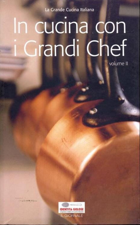 In cucina con i grandi chefvol. II - Paolo Marchi,Francesca Moscheni - copertina