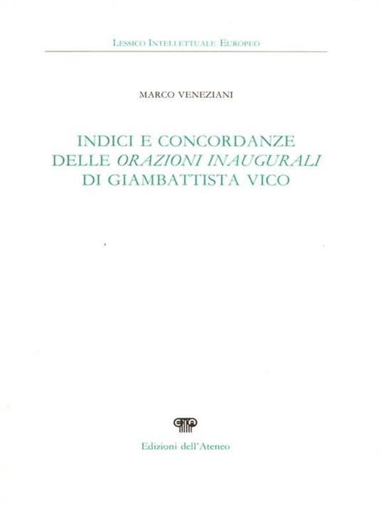 Indici e concordanze delle orazioni inaugurali di Giambattista Vico - Marco Veneziani - 2