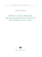 Indici e concordanze delle orazioni inaugurali di Giambattista Vico