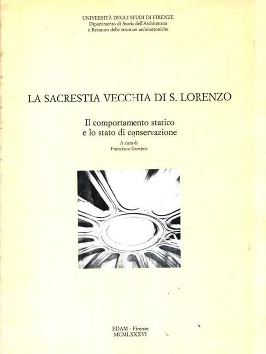 La sacrestia vecchia di S. Lorenzo - Francesco Gurrieri - 4