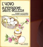 L' uovo. Alimentazione, salute, bellezza