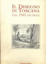 Il disegno in Toscana dal 1945 ad oggi