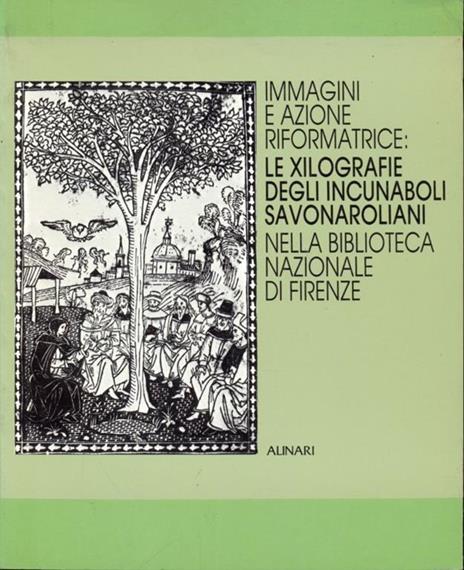 Immagini e azio e riformatrice: kexilografie degli incunaboli savonaroliani nella biblioteca Nazionale di Firenze - 7