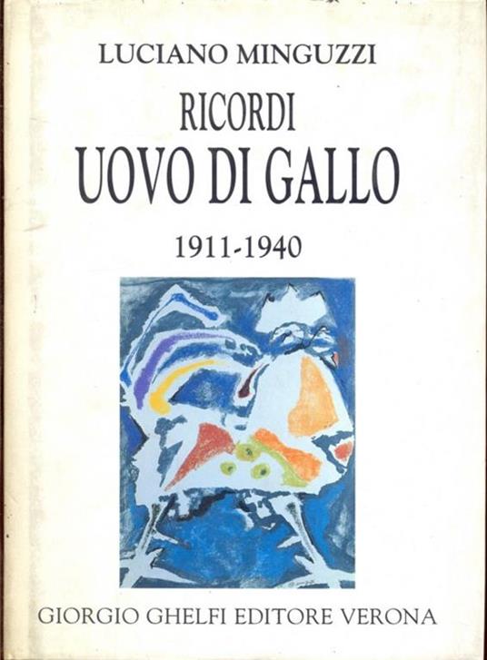 Ricordi. Uovo di gallo 1911-1940 - Luciano Minguzzi - 4