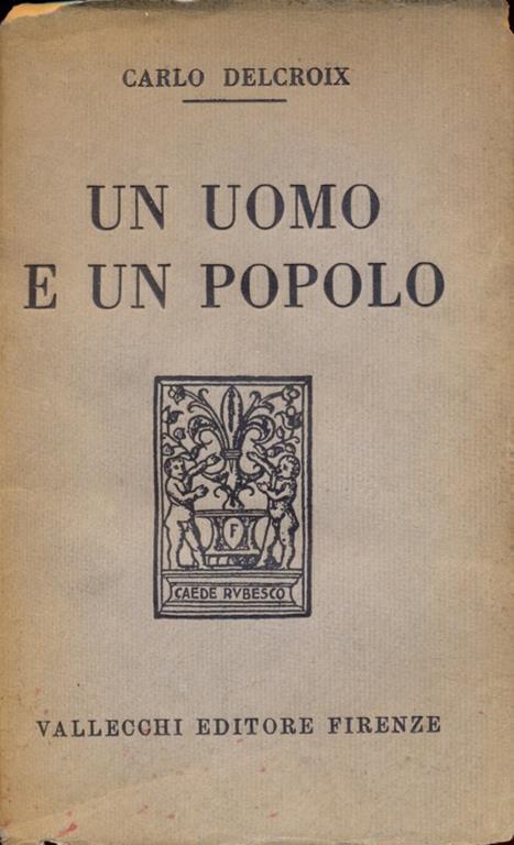 Un uomo e un popolo - Carlo Delcroix - 6