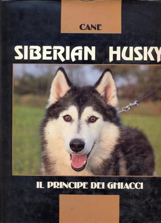 Siberian Husky. Il principe dei ghiacci - Patrizia Brivio - copertina