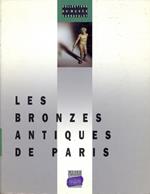 Les bronzes antiques de Paris