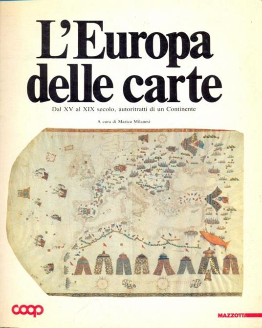 Europa delle carte - Dal XV al XIX secolo, autoritratti di un continente - Marica Milanesi - copertina