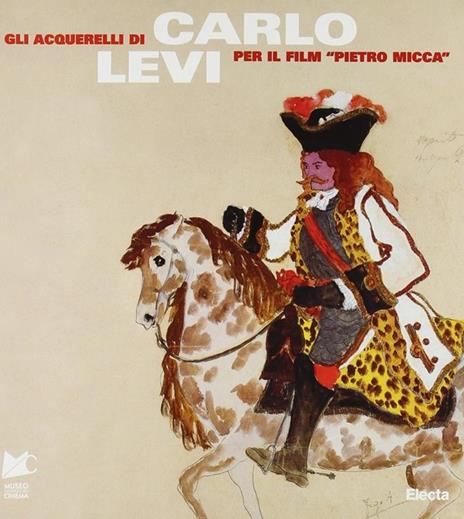 Gli acquarelli di Carlo Levi per il film Pietro Micca - Paolo Bertetto - 3