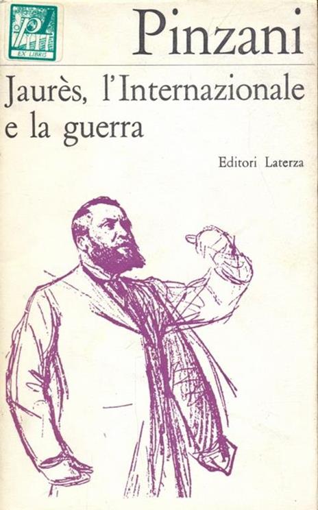 Jaures, l'Internazionale e la guerra - Carlo Pinzani - copertina