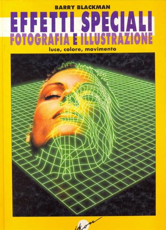 Effetti speciali fotografia e illustrazione - Barry Blackman - 2