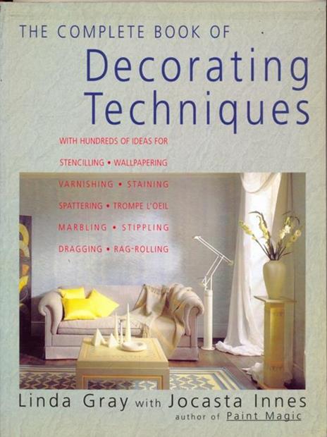 The complete book of decorating techniques - Linda Gray,Jocasta Innes - 7