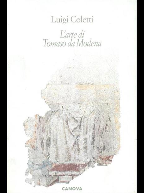 L' arte di Tomaso da Modena - Luigi Coletti - 2