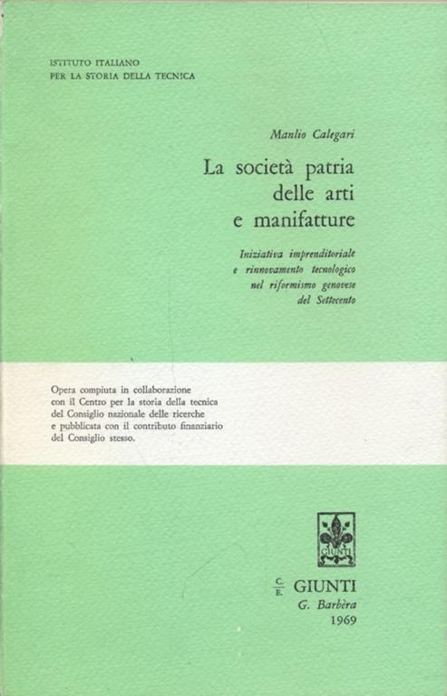 La società patria delle arti e manifatture - Manlio Calegari - 2