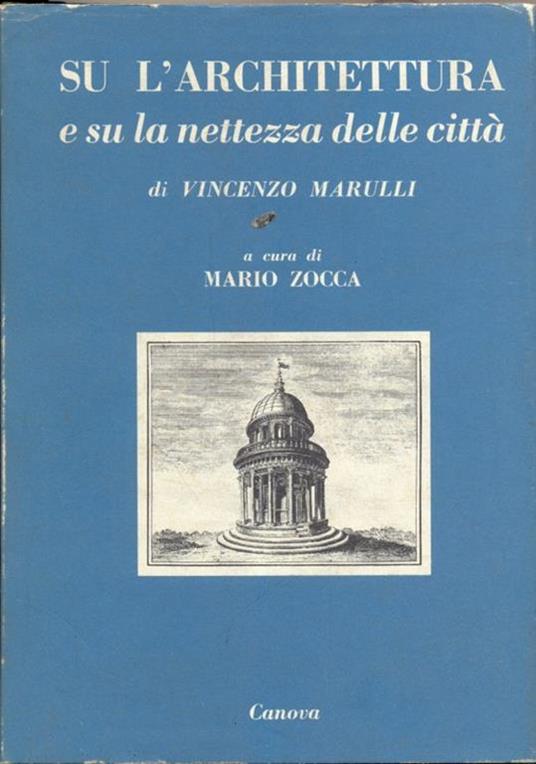 Su l'architettura e su la nettezza delle città - Vincenzo Marulli - 3