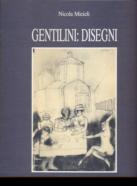 Gentilini: Disegni - Nicola Micieli - 11